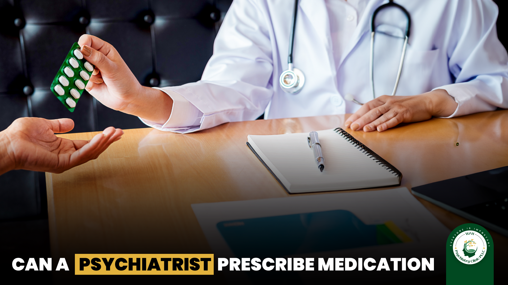 can a psychiatrist prescribe medication